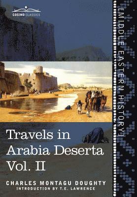Charles Montagu Doughty, T E Lawrence, T. E. Lawrence - Travels in Arabia Deserta Vol. II, Inbunden