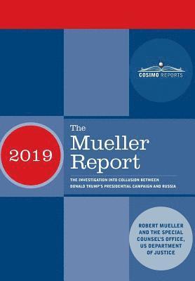 Robert Mueller, Special Counsel's Office, Special Counsel's Office, - Mueller Report, Inbunden
