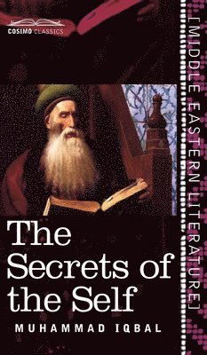 Muhammad Iqbal - Secrets of the Self, Inbunden