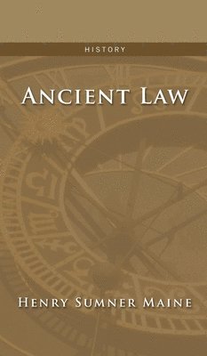 Henry James Sumner Maine - Ancient Law, Inbunden
