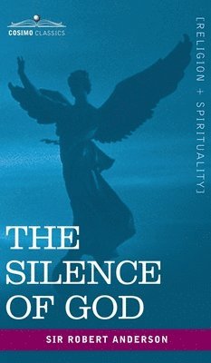 Robert Anderson - Silence of God, Inbunden
