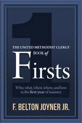 bokomslag The United Methodist Clergy Book of Firsts