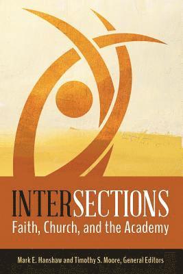 bokomslag Intersections: Faith, Church, and the Academy