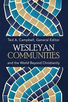 Wesleyan Communities and the World Beyond Christianity 1
