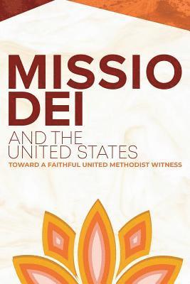 bokomslag Missio Dei and the United States: Toward a Faithful United Methodist Witness