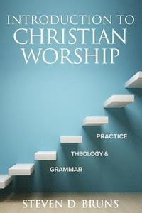 bokomslag Introduction To Christian Worship