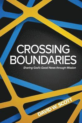 bokomslag Crossing Boundaries: Sharing God's Good News through Mission