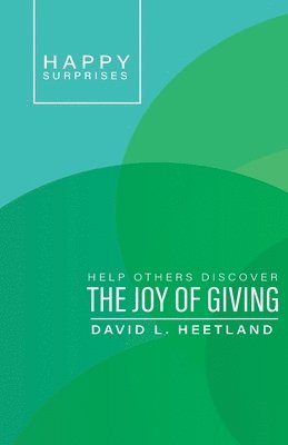 bokomslag Happy Surprises: Help Others Discover the Joy of Giving