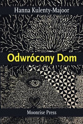 Hanna Kulenty-Majoor - Odwrócony Dom, Häftad. Tillgänglighet: Lägg i varukorg