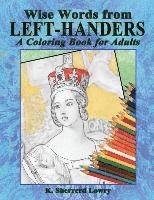 Wise Words from LEFT-HANDERS: A Coloring Book for Adults 1