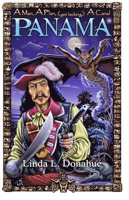 Man, A Plan (Yet Lacking), A Canal, Panama