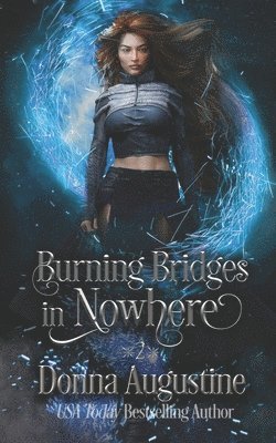 Donna Augustine - Burning Bridges in Nowhere, Häftad