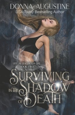 Surviving in the Shadow of Death 1