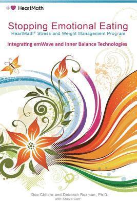 Deborah Rozman, Doc Childre - Stopping Emotional Eating: HeartMath Stress and Weight Management Program, Häftad