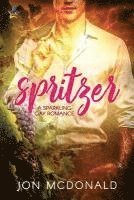 bokomslag Spritzer: A Sparkling Gay Romance