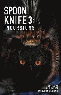 bokomslag Spoon Knife 3: Incursions