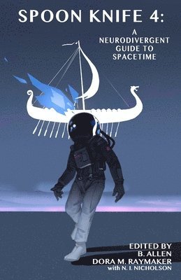 bokomslag Spoon Knife 4: A Neurodivergent Guide to Spacetime