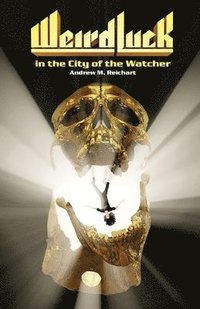 bokomslag Weird Luck in the City of the Watcher