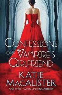 bokomslag Confessions of a Vampire's Girlfriend