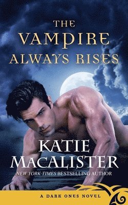 Katie MacAlister - Vampire Always Rises, Häftad