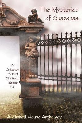 Zimbell House Publishing - Mysteries of Suspence, Häftad