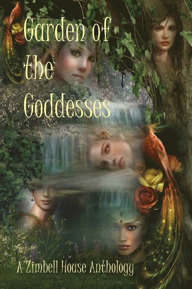 Zimbell House Publishing - Garden of the Goddesses, Häftad