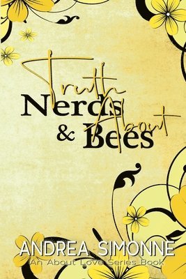 Andrea Simonne - Truth About Nerds & Bees, Häftad