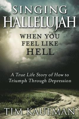 bokomslag Singing Hallelujah: When You Feel Like Hell