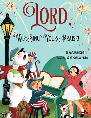 Kayleen Bobbitt - Lord, We Sing Your Praise, Häftad
