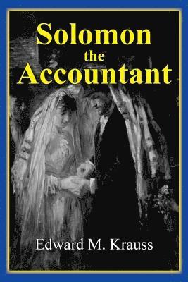 Edward M. Krauss - Solomon the Accountant, Häftad