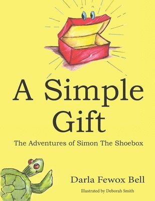 A Simple Gift: The Adventures of Simon The Shoebox 1