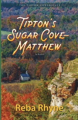Reba Rhyne - Tipton's Sugar Cove - Matthew, Häftad