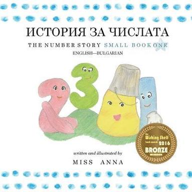 bokomslag The Number Story 1 &#1048;&#1057;&#1058;&#1054;&#1056;&#1048;&#1071; &#1047;&#1040; &#1063;&#1048;&#1057;&#1051;&#1040;&#1058;&#1040;