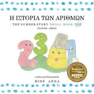 bokomslag The Number Story 1 &#919; &#921;&#931;&#932;&#927;&#929;&#921;&#913; &#932;&#937;&#925; &#913;&#929;&#921;&#920;&#924;&#937;&#925;