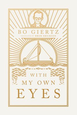 Giertz, B: With My Own Eyes