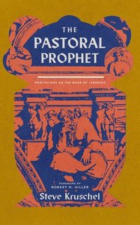 bokomslag The Pastoral Prophet