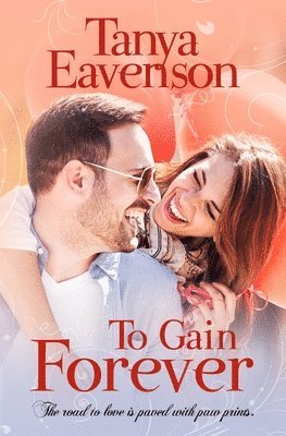 Tanya Eavenson - To Gain Forever: A Novella, Häftad