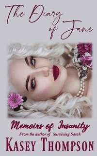 bokomslag The Diary of Jane: Memoirs of Insanity
