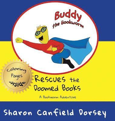 bokomslag Buddy the Bookworm: Rescues the Doomed Books