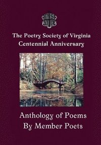 bokomslag The Centennial Anthology of The Poetry Society of Virginia