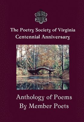 The Centennial Anthology of The Poetry Society of Virginia 1