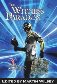 bokomslag The Witness Paradox: A Time Traveler Anthology