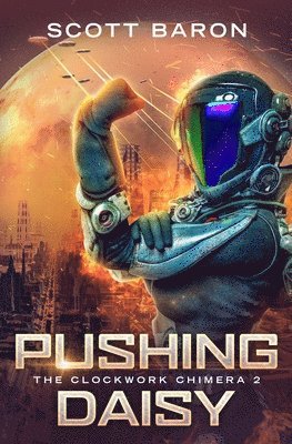 Pushing Daisy: The Clockwork Chimera Book 2