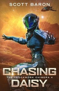 bokomslag Chasing Daisy: The Clockwork Chimera Book 4