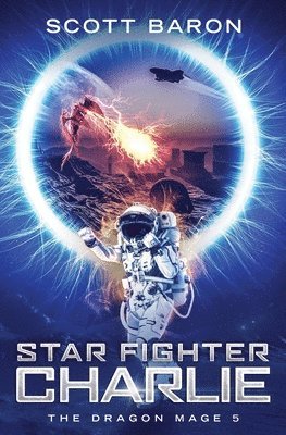 bokomslag Star Fighter Charlie: The Dragon Mage Book 5