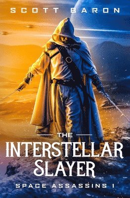 The Interstellar Slayer: Space Assassins 1 1