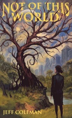 Jeff Coleman - Not of This World, Inbunden