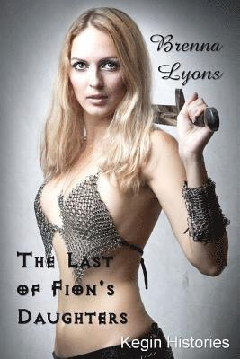Brenna Lyons - The Last of Fion's Daughters, Häftad