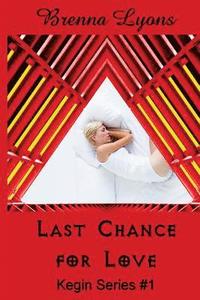bokomslag Last Chance for Love: Includes: In Her Ladyship's Service, Graham: Training the Earth-Born Lord, and Earth-Born Lord