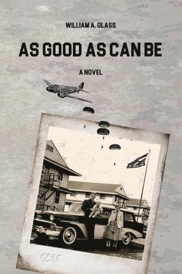 William A Glass, William A. Glass - As Good As Can Be, Häftad